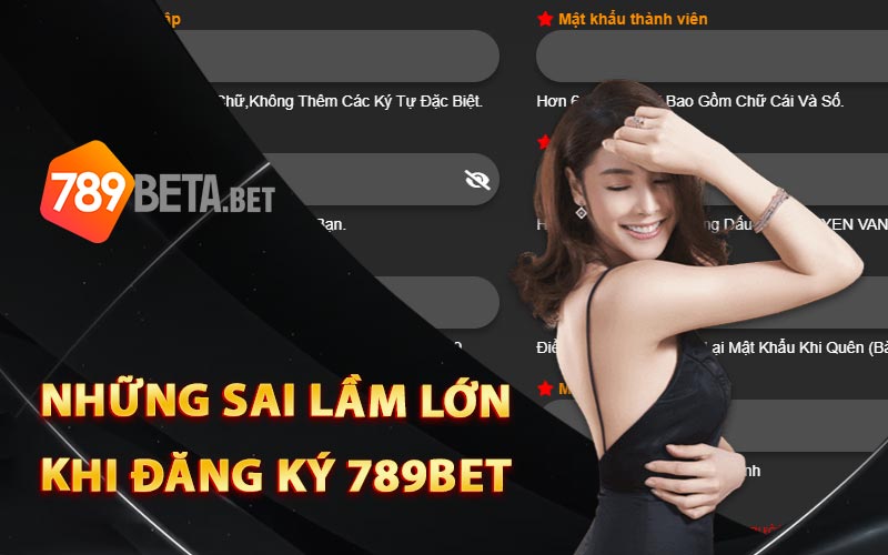 Những sai lầm lớn khi đăng ký 789Bet