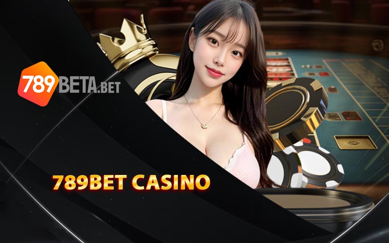 Sảnh nhà cái 789Bet Casino